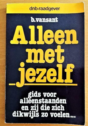 Te koop: Boek:"Alleen met jezelf"door Bob Vansant. Non Ficie, Enlèvement ou Envoi, Utilisé, Bob Vansant