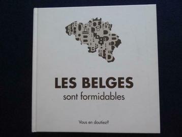 LES BELGES SONT FORMIDABLES Vous en doutiez ?