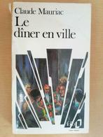 Le Dîner en ville - Claude Mauriac, Livres, Utilisé, Enlèvement ou Envoi