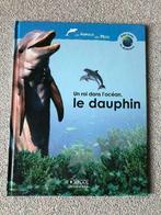 Livre Atlas junior - Un roi dans l’océan, le dauphin, Ophalen, Nieuw