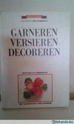 kookboek Garneren, versieren en decoreren, Boeken, Kookboeken, Ophalen of Verzenden, Gelezen