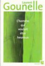 Laurent Gounelle, L'homme qui voulait être heureux., Livres, Enlèvement ou Envoi, Utilisé, Europe autre