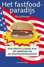Het fastfoodparadijs / Eric Schlosser, Gelezen, Ophalen of Verzenden, Eric Schlosser, Gezondheid en Conditie