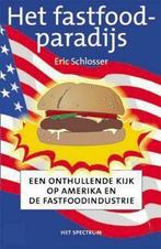 Het fastfoodparadijs / Eric Schlosser, Gelezen, Ophalen of Verzenden, Gezondheid en Conditie, Eric Schlosser
