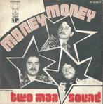 Two Man Sound – Money money / Carnaval - Single, Pop, Ophalen of Verzenden, 7 inch, Single