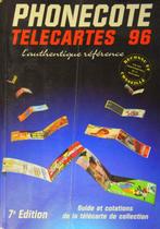 Catalogue 1996 – 7e Édition - Phonecote télécartes 96 - L'au, Collections, Cartes de téléphone, Enlèvement ou Envoi