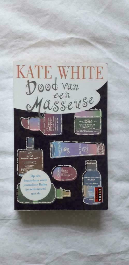 Kate White: Dood van een masseuse, Livres, Policiers, Comme neuf, Enlèvement ou Envoi