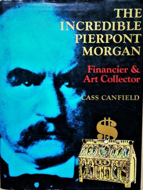 The Incredible Pierpont Morgan, Financier & Collector - 1974, Boeken, Kunst en Cultuur | Beeldend, Gelezen, Overige onderwerpen