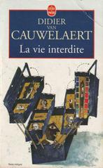 La vie interdite Didier van Cauwelaert, Boeken, Gelezen, Europa overig, Didier van Cauwelaert, Ophalen of Verzenden