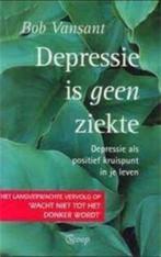 Depressie is geen ziekte, Bob Vansant, Boeken, Ophalen of Verzenden, Gelezen