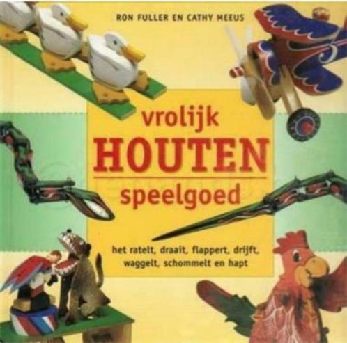 Vrolijk houten speelgoed, Boeken, Hobby en Vrije tijd, Gelezen, Houtbewerking, Ophalen of Verzenden