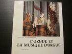 L'orgue et la musique d'orgue  -Flor Peeters/M. A. Vente-, Livres, Enlèvement ou Envoi