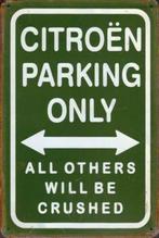 Plaque murale en métal rouillé Citroën Parking Only, Autos : Pièces & Accessoires, Autres pièces automobiles, Enlèvement ou Envoi