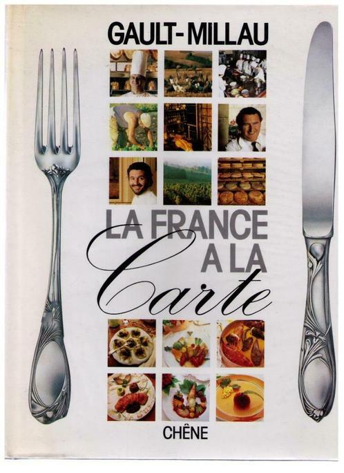 Frankrijk à la Carte - Gault & Millau - Ed Chêne 1986 -, Boeken, Kookboeken, Zo goed als nieuw, Frankrijk, Ophalen of Verzenden