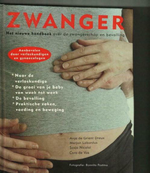 Zwanger het nieuwe handboek over de zwangerschap en bevallin, Livres, Grossesse & Éducation, Comme neuf, Grossesse et accouchement