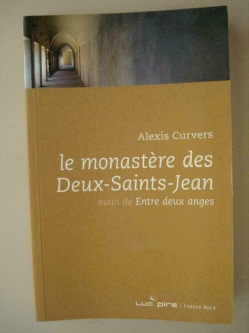 12. Alexis Curvers Le monastère des Deux-Saints-Jean Espace, Livres, Romans, Comme neuf, Belgique, Envoi