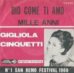 Gigliola Cinquetti – Dio come ti amo / Mille anni - Single, Cd's en Dvd's, Gebruikt, 7 inch, Single, Ophalen of Verzenden