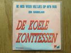 single de koele konttessen, Ophalen of Verzenden, 7 inch, Nederlandstalig, Single