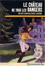Le château de tous les dangers par Barbeau et Judenne Rageot, Livres, Livres pour enfants | Jeunesse | 13 ans et plus, Enlèvement ou Envoi