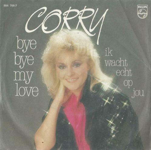 Corry Konings – Bye bye my love / Ik wacht echt op jou, CD & DVD, Vinyles Singles, Single, En néerlandais, 7 pouces, Enlèvement ou Envoi