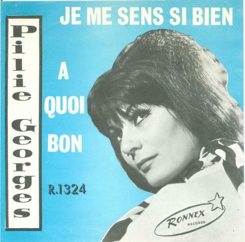 Pilie Georges – Je Me Sens Si Bien / A Quoi Bon, CD & DVD, Vinyles Singles, Comme neuf, Single, Pop, 7 pouces, Enlèvement ou Envoi