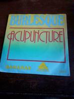 45T Burlesque : Acupuncture, Ophalen of Verzenden