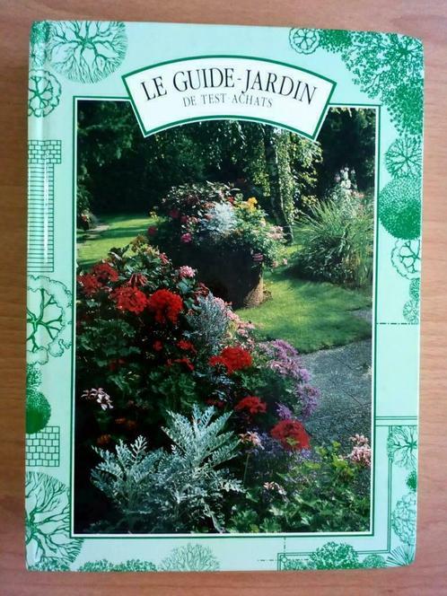 Le guide-jardin, Test Achats, Livres, Maison & Jardinage, Utilisé, Arrangements floraux, Décoration florale, Enlèvement ou Envoi