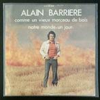 7" Alain Barrière - Comme Un Vieux Morceau De Bois VG+, Single, Utilisé, Pop, 7 pouces