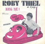 Roby Thiel – Zeg hé / Autoscooter – Single – 45 rpm, 7 pouces, En néerlandais, Enlèvement ou Envoi, Single