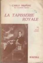 Carlo Bronne, La Tapisserie Royale., Livres, Utilisé, Enlèvement ou Envoi, 20e siècle ou après