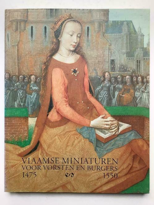 Vlaamse Miniaturen voor Vorsten en Burgers 1475-1550, Boeken, Kunst en Cultuur | Beeldend, Ophalen of Verzenden