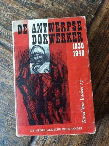 De Antwerpse Dokwerker 1830 - 1940, Enlèvement ou Envoi, Utilisé