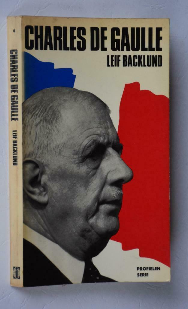 CHARLES DE GAULLE Leif BACKLUND, Boeken, Geschiedenis | Nationaal, Gelezen, 20e eeuw of later, Ophalen of Verzenden