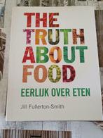 Boek. The truth about food, Ophalen of Verzenden, Zo goed als nieuw