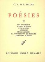 Poésies - Tome 2, Les Éléments - Autres Poèmes - Symphonies, Boeken, Ophalen of Verzenden, Zo goed als nieuw, Milosz, Eén auteur
