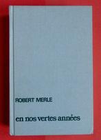 Boek in onze groene jaren "ROBERT MERLE", Ophalen of Verzenden, Zo goed als nieuw
