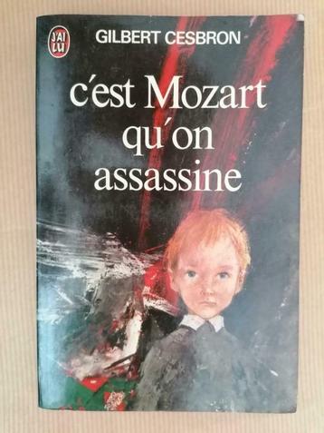 C'est Mozart qu'on assassine Gilbert Cesbron, Livres, Enlèvement ou Envoi, Utilisé