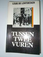 Tussen twee vuren - Louis de Lentdecker Davidsfonds 1985, Boeken, Ophalen of Verzenden