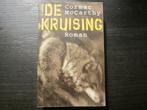 De kruising  - Cormac McCarthy-, Ophalen of Verzenden