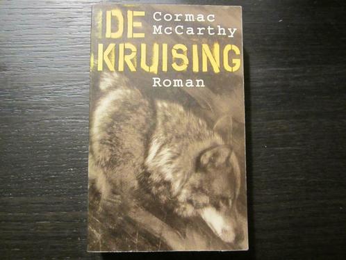 De kruising  - Cormac McCarthy-, Livres, Littérature, Enlèvement ou Envoi