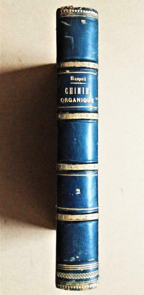Nouveau système de Chimie Organique .. - 1839 - F.V. Raspail, Boeken, Studieboeken en Cursussen, Gelezen, Hoger Onderwijs, Beta