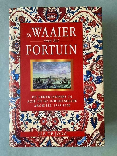 De Waaier van het Fortuin - J.J.P. De Jong, Boeken, Geschiedenis | Wereld, Azië, Ophalen of Verzenden