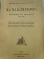 Le livre jaune français( documents diplomatiques 1938-1939), Utilisé, Enlèvement ou Envoi, Collectif, 2eme Guerre  mondiale