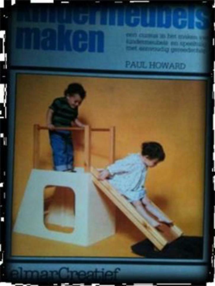 Kindermeubels maken, Paul Howard, Livres, Loisirs & Temps libre, Utilisé, Travail du bois, Enlèvement ou Envoi