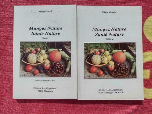 Boek/livre "Mangez Nature Santé Nature" Albert Mosseri, tome, Livres, Santé, Diététique & Alimentation, Comme neuf, Maladie et Allergie