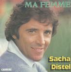 Sacha Distel – Ma femme / L’arc en ciel sans la pluie - Sing, 7 pouces, Pop, Enlèvement ou Envoi, Single