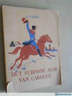 Antoon Thiry, "Het schoone jaar van Carolus", Gelezen, Antoon Thiry, Ophalen of Verzenden, België