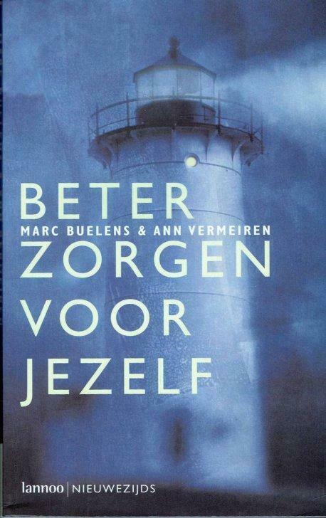 Beter zorgen voor jezelf. Marc Buelens/Ann Vermeiren, Boeken, Psychologie, Gelezen, Ophalen of Verzenden