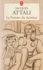La Femme du menteur roman Jacques Attali, Jacques Attali, Ophalen of Verzenden, Europa overig, Zo goed als nieuw