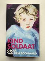 Kindsoldaat - Oscar van den Boogaard, Boeken, Ophalen of Verzenden